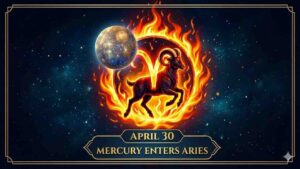 Digital illustration showing the planet Mercury and Aries zodiac sign with the text "April 30 Mercury Enters Aries" in a cosmic background.
